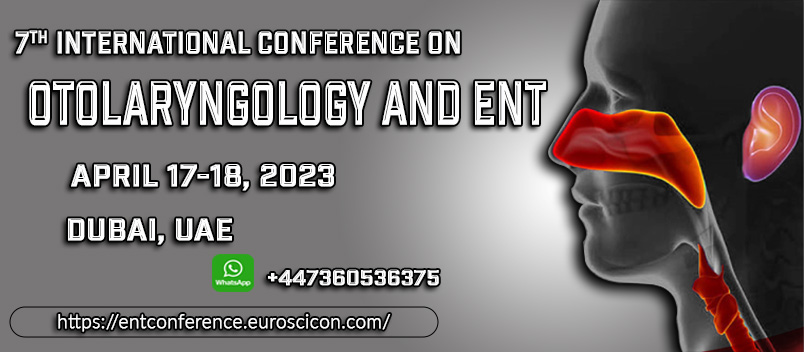 7th International Conference on  Otolaryngology and ENT